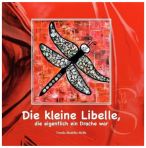 Die kleine Libelle, die eigentlich ein Drache war – Kinderbuch von Ursula Madella-Mella