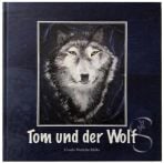 Tom und der Wolf – Kinderbuch von Ursula Madella-Mella